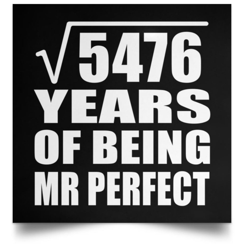 74th Anniversary Square Root of 5476 Years of Mr Perfect - Poster Square