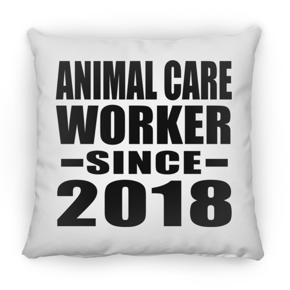 Animal Care Worker Since 2018 - Throw Pillow