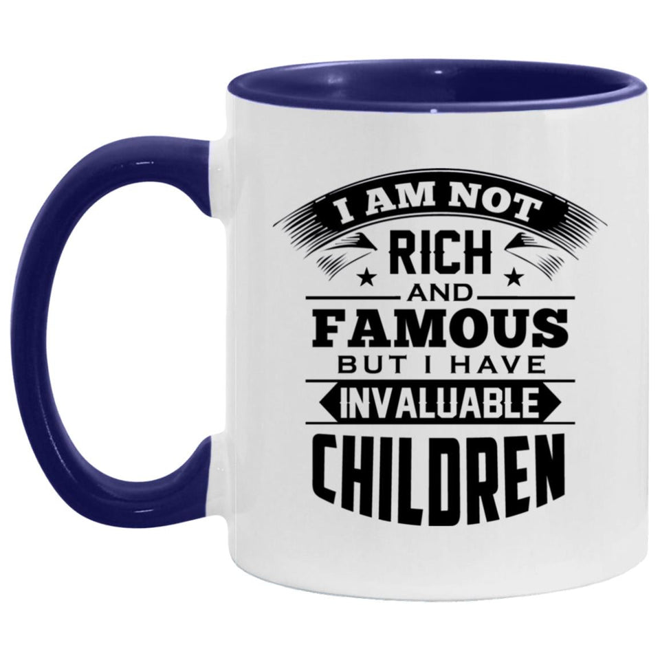 I Am Not Rich & Famous, But I Have Invaluable Children - 11oz Accent Mug Purple