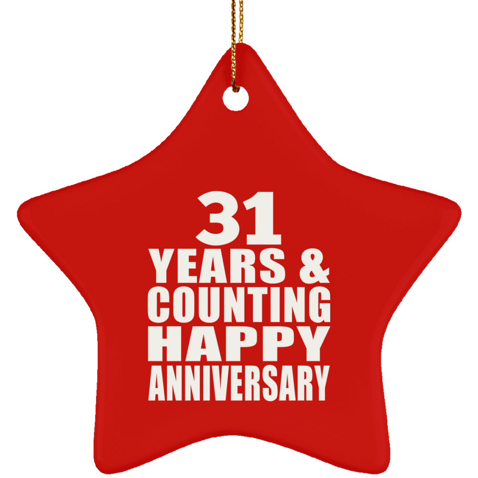 Happy 31st Anniversary 31 Years & Counting - Star Ornament