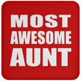 Most Awesome Aunt - Drink Coaster