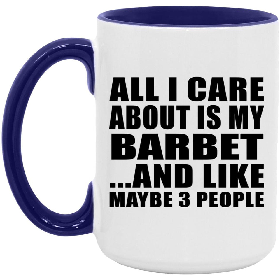 All I Care About Is My Barbet - 15oz Accent Mug Purple