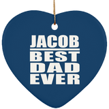 Jacob Best Dad Ever - Heart Ornament