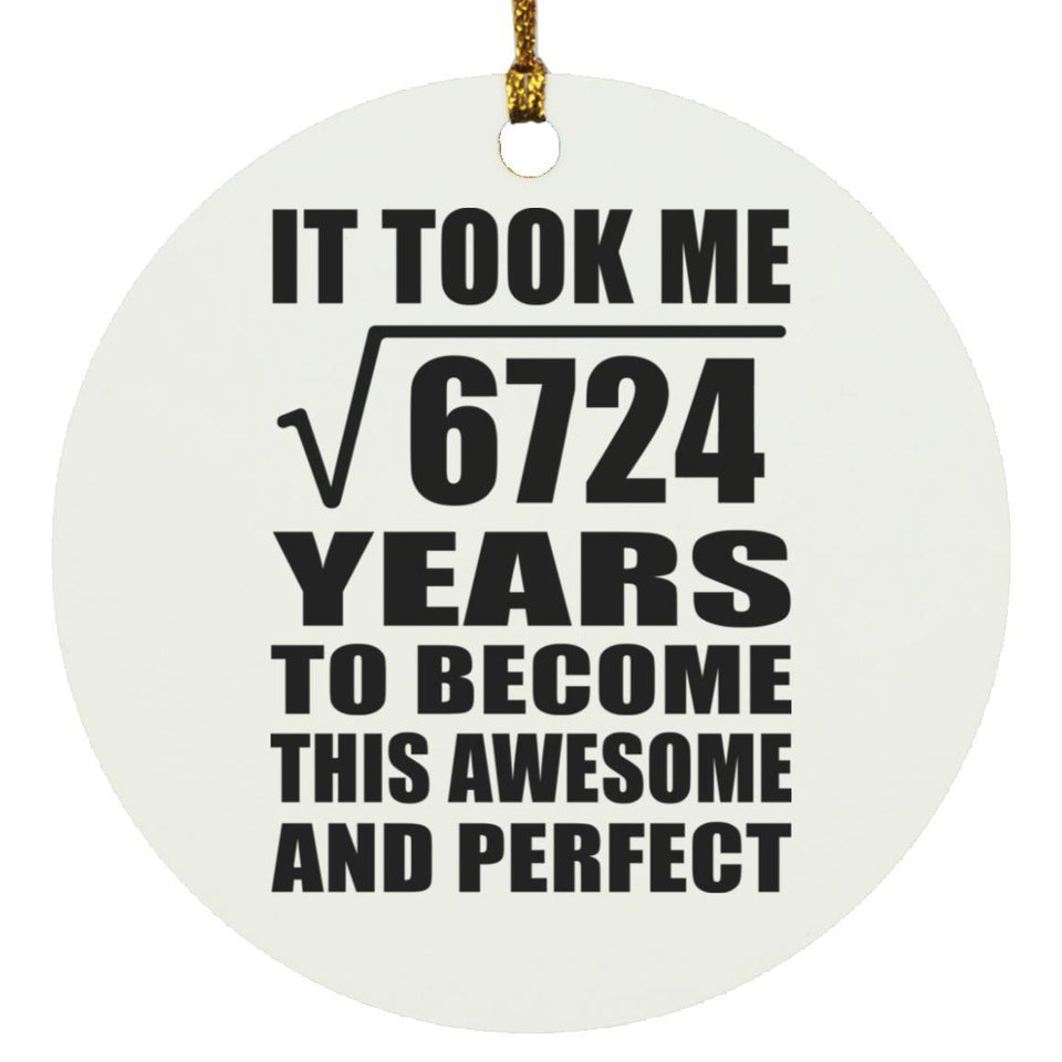 82nd Birthday Took Square Root of 6724 Years To Awesome - Circle Ornament