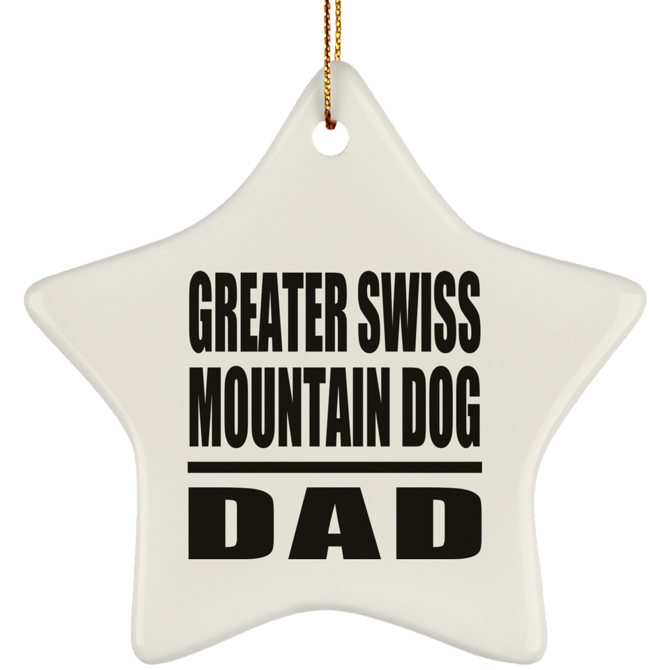 Greater Swiss Mountain Dog Dad - Star Ornament