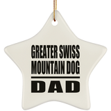 Greater Swiss Mountain Dog Dad - Star Ornament