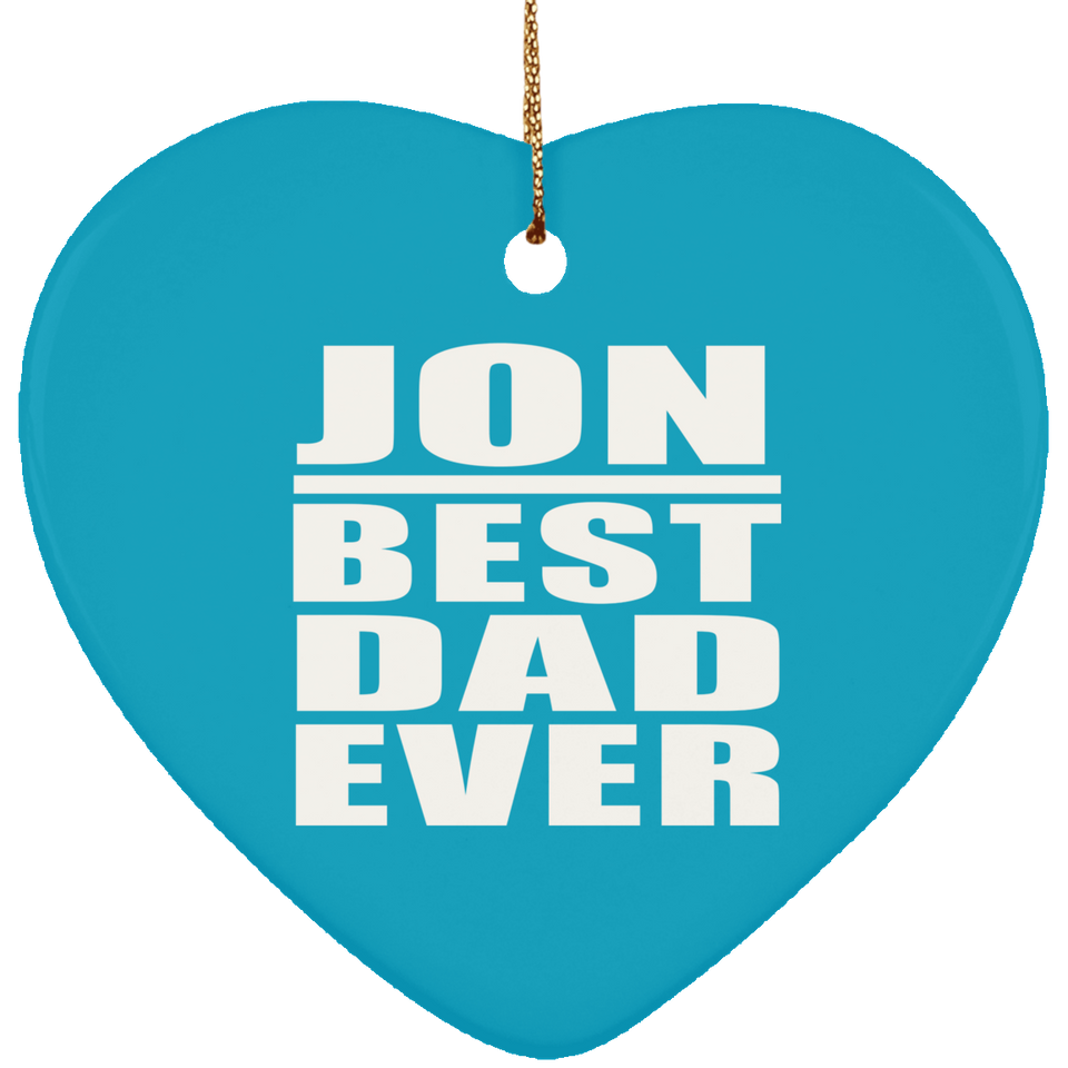 Jon Best Dad Ever - Heart Ornament