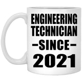 Engineering Technician Since 2021 - 11oz Coffee Mug