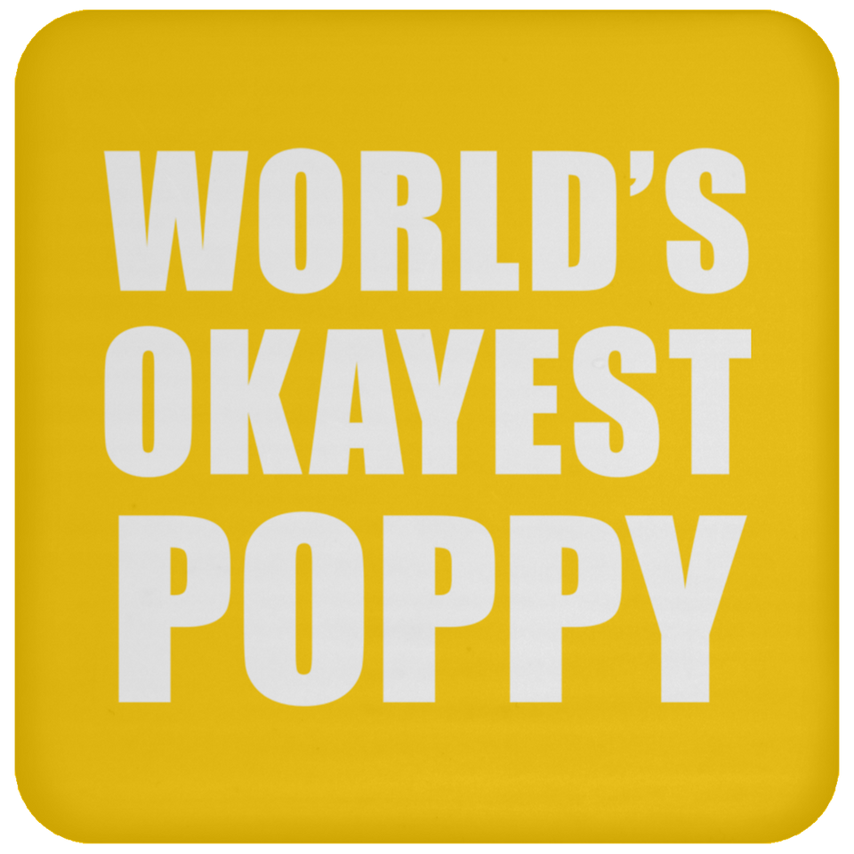 World's Okayest Poppy - Drink Coaster