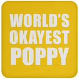 World's Okayest Poppy - Drink Coaster