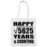 Happy 75th Anniversary Square Root of 5625 Years & Counting - Tote Bag White