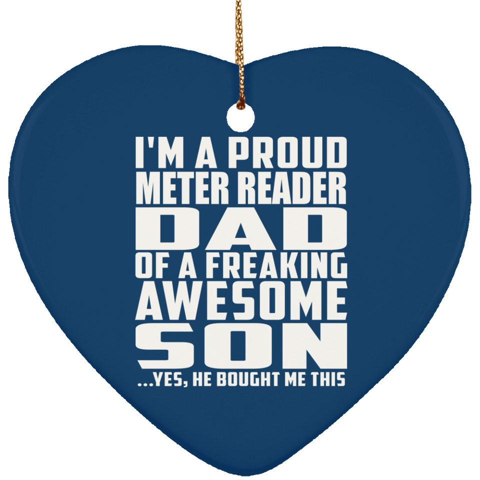 Proud Meter Reader Dad Of Awesome Son - Heart Ornament