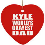 Kyle World's Okayest Dad - Heart Ornament