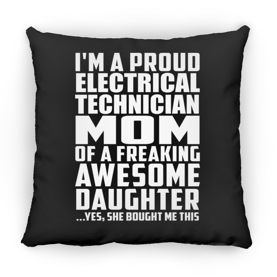 Proud Electrical Technician Mom Of Awesome Daughter - Throw Pillow Black
