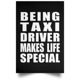 Being Taxi Driver Makes Life Special - Poster Portrait
