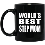 World's Best Step Mom - 11 Oz Coffee Mug Black