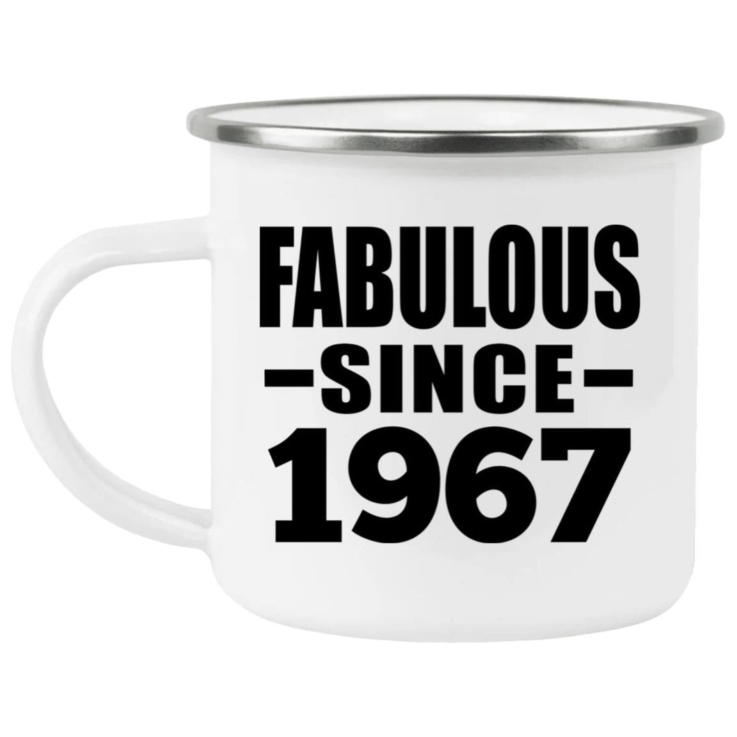 57th Birthday Fabulous Since 1967 - 12oz Camping Mug
