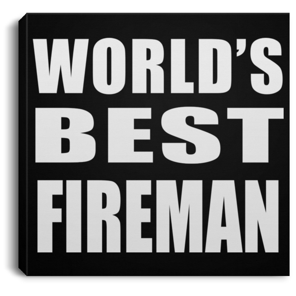 World's Best Fireman - Canvas Square