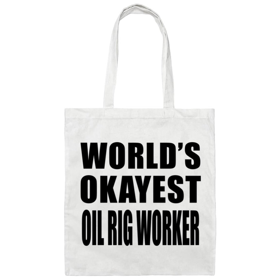 World's Okayest Oil Rig Worker - Tote Bag White