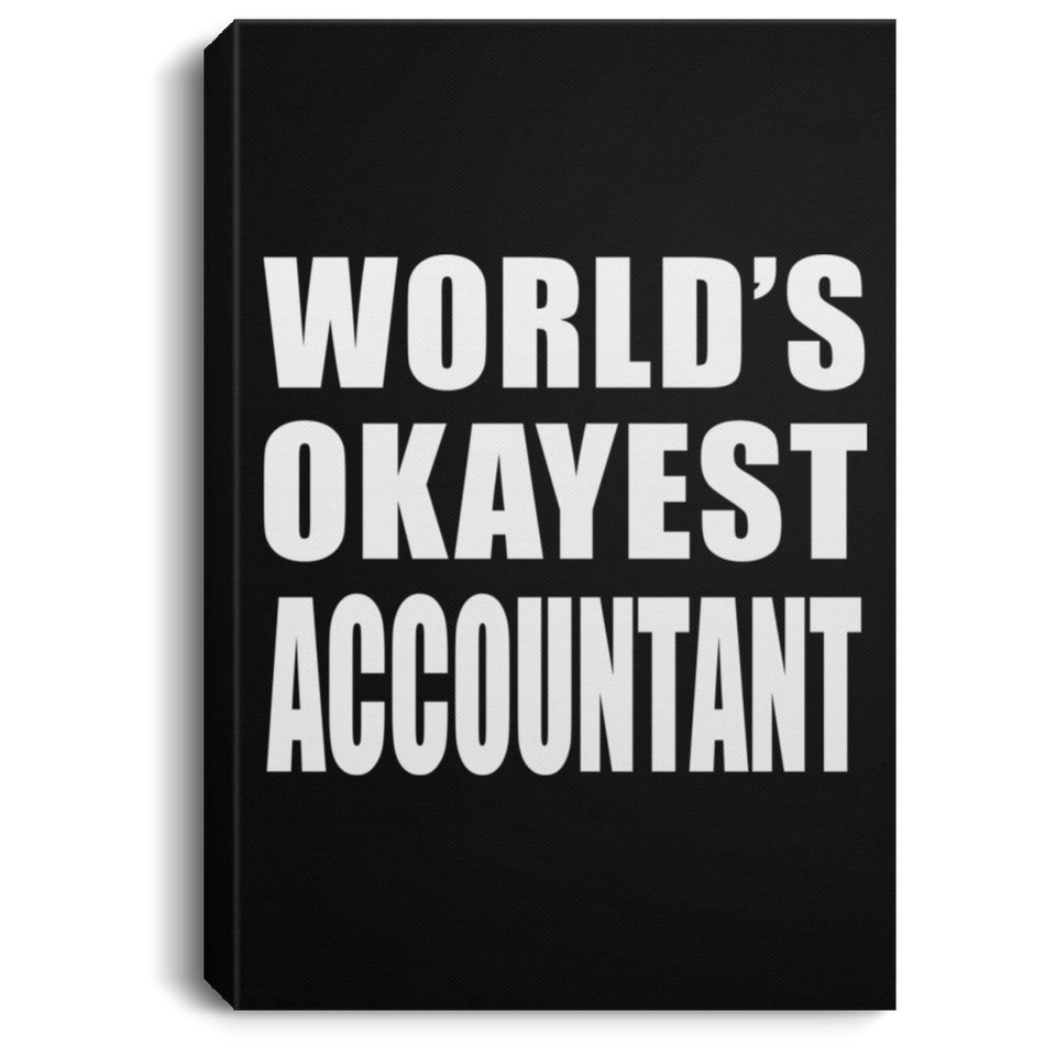World's Okayest Accountant - Canvas Portrait