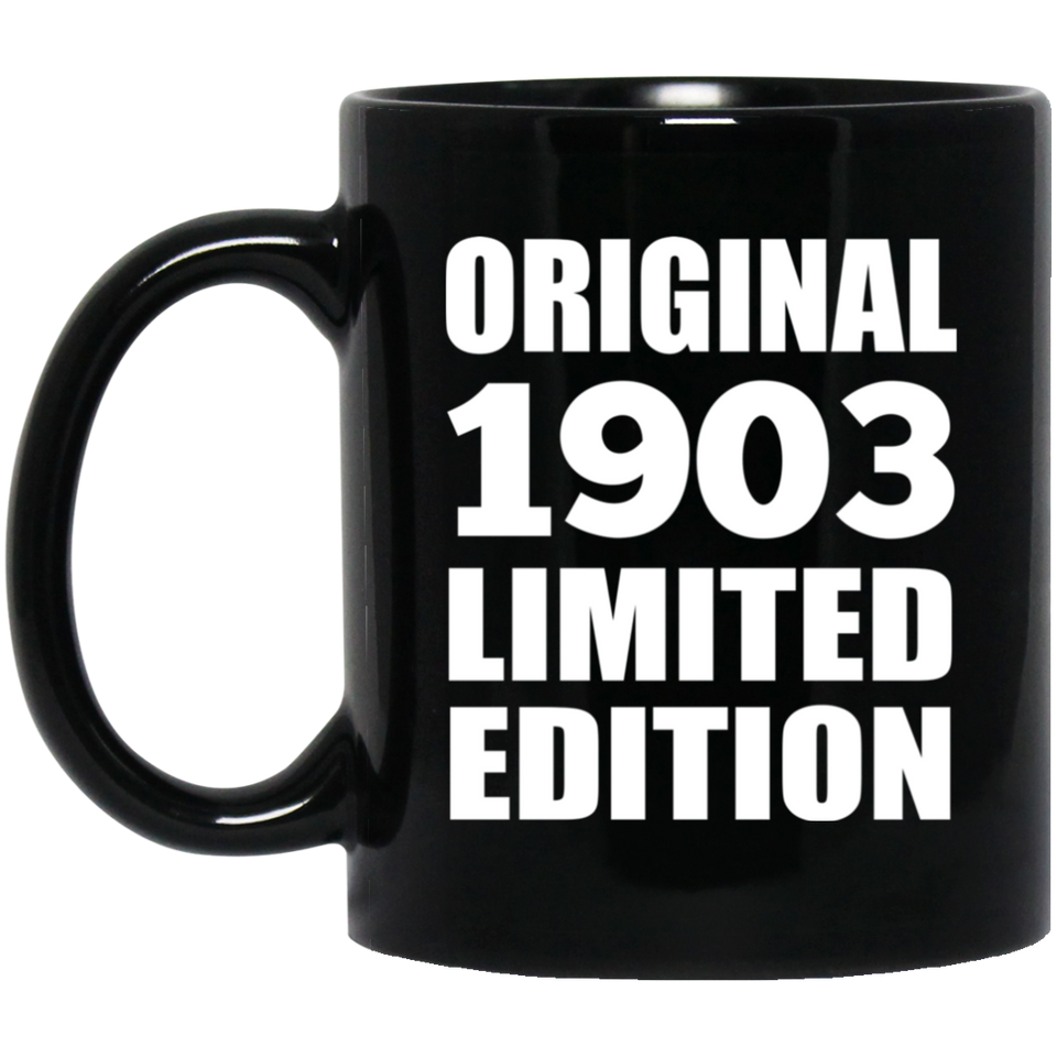 121st Birthday Original 1903 Limited Edition - 11oz Coffee Mug Black