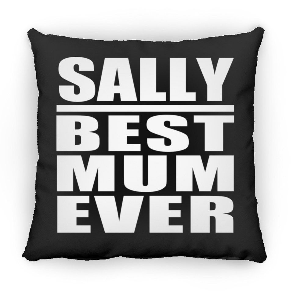 Sally Best Mum Ever - Throw Pillow Black
