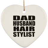 Dad Husband Hair Stylist - Heart Ornament