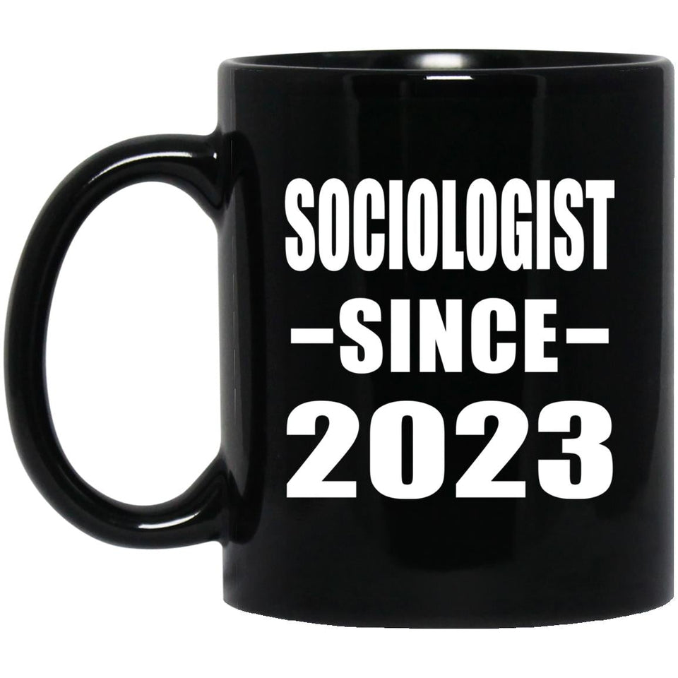 Sociologist Since 2023 - 11oz Coffee Mug Black