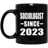 Sociologist Since 2023 - 11oz Coffee Mug Black
