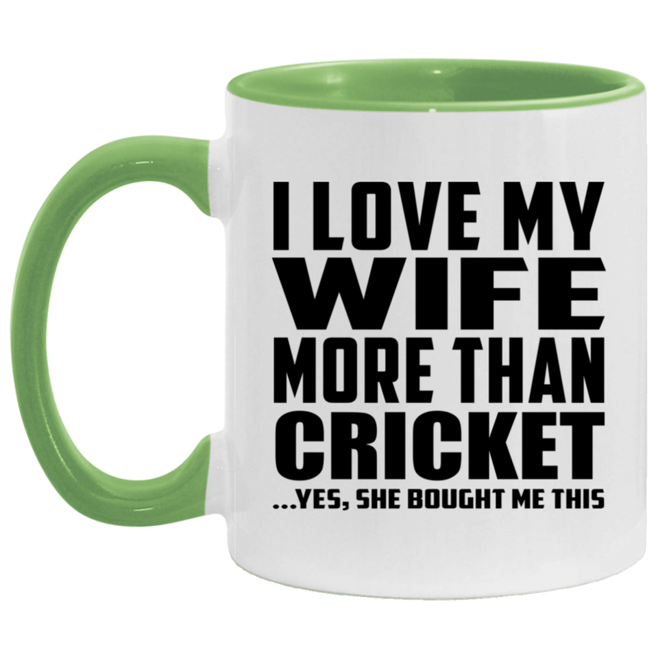 I Love My Wife More Than Cricket - 11oz Accent Mug Green