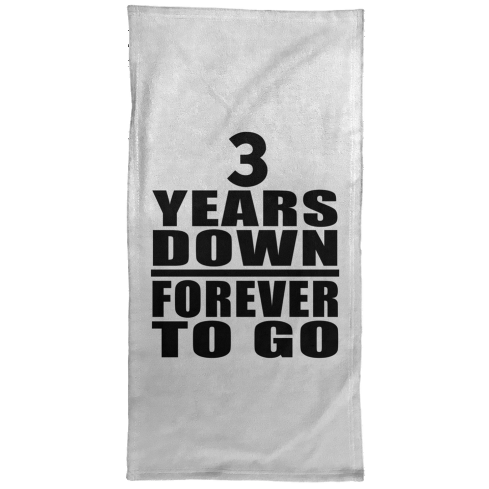 3rd Anniversary 3 Years Down Forever to Go - Hand Towel