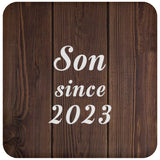 Son Since 2023 - Drink Coaster D