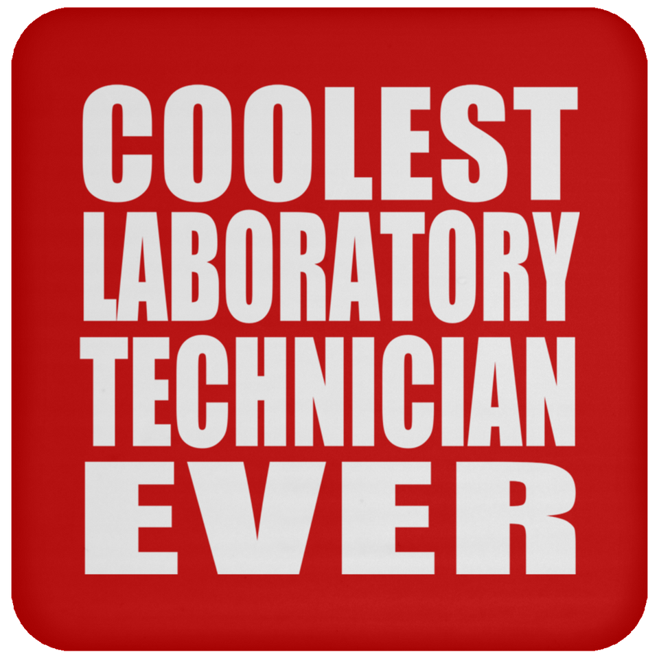Coolest Laboratory Technician Ever - Drink Coaster