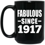 107th Birthday Fabulous Since 1917 - 15oz Coffee Mug Black