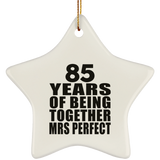 85th Anniversary 85 Years Of Being Mrs Perfect - Star Ornament