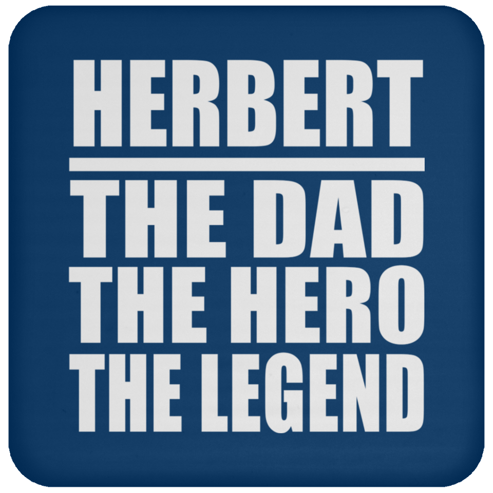 Herbert The Dad The Hero The Legend - Drink Coaster