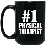 Number One #1 Physical Therapist - 15 Oz Coffee Mug Black