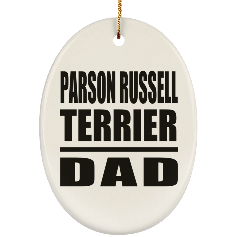 Parson Russell Terrier Dad - Oval Ornament