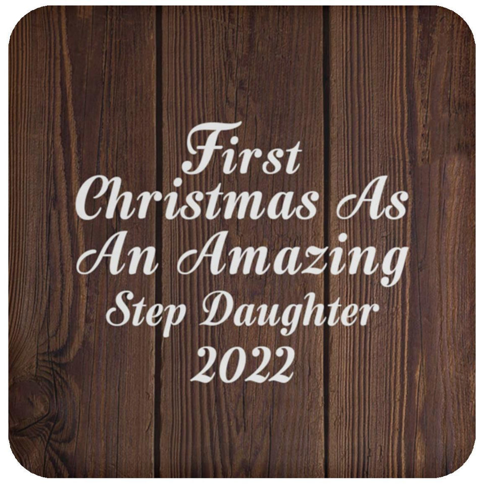 First Christmas As An Amazing Step Daughter 2022 - Drink Coaster D