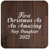 First Christmas As An Amazing Step Daughter 2022 - Drink Coaster D