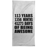 113th Birthday 113 Years 1356 Months 41273 Days Of Awesome - Hand Towel