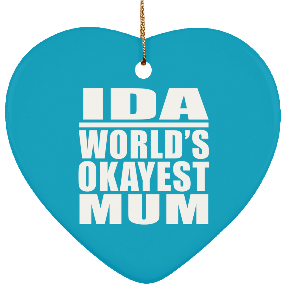 Ida World's Okayest Mum - Heart Ornament