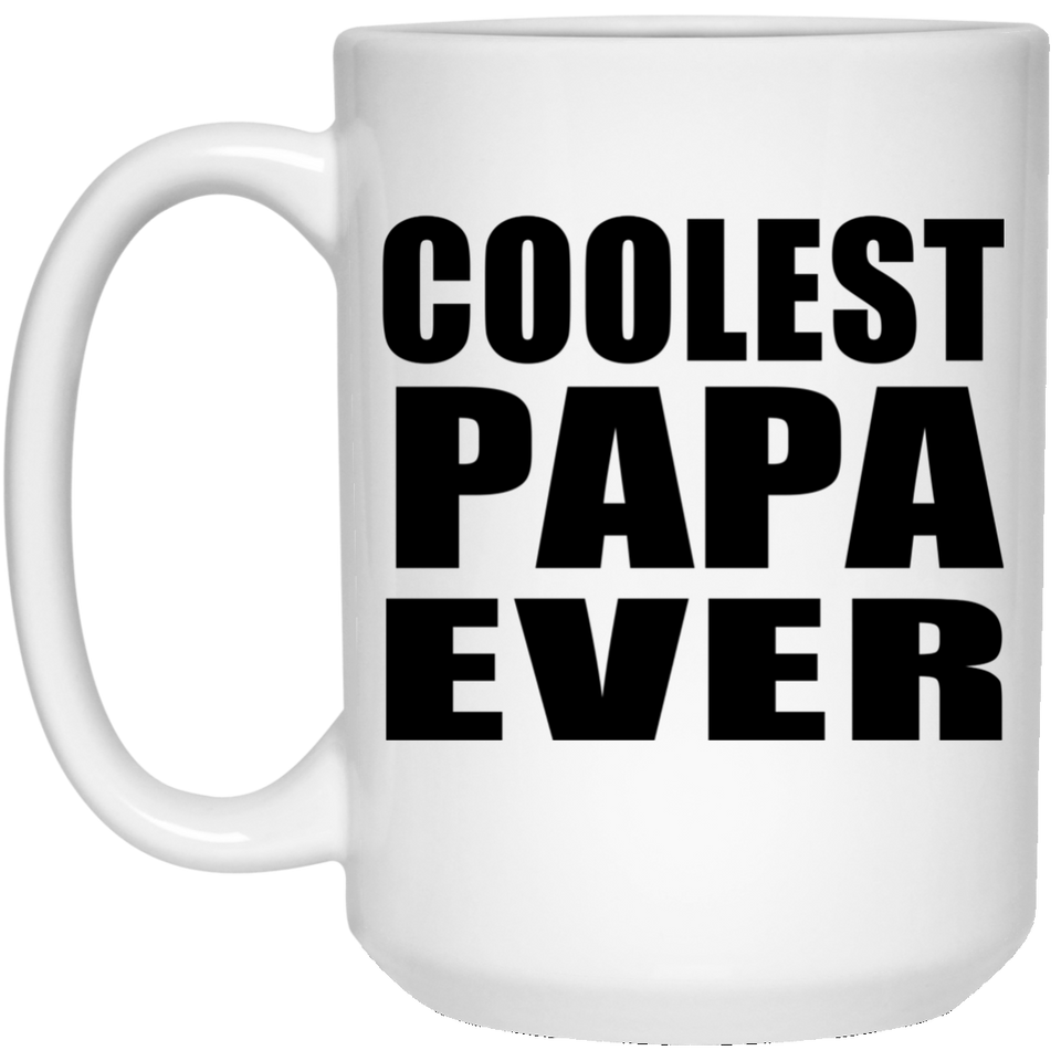 Coolest Papa Ever - 15 Oz Coffee Mug