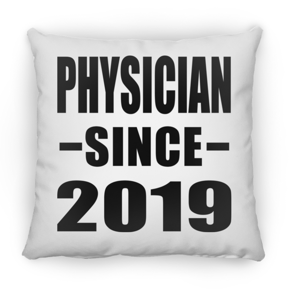 Physician Since 2019 - Throw Pillow