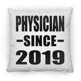 Physician Since 2019 - Throw Pillow
