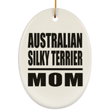 Australian Silky Terrier Mom - Oval Ornament
