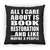 All I Care About Is Book Restoration - Throw Pillow Black
