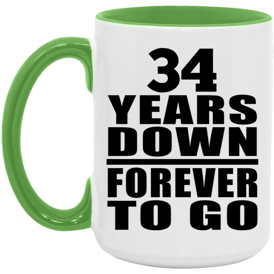 34th Anniversary 34 Years Down Forever to Go - 15oz Accent Mug Green