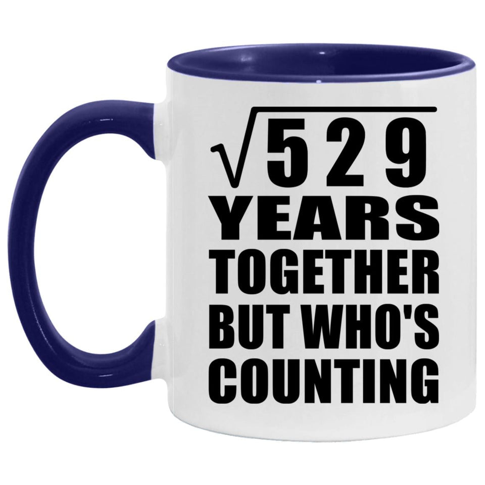 23rd Anniversary Square Root of 529 Years Who's Counting - 11oz Accent Mug Purple