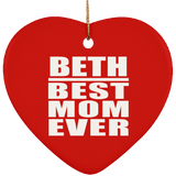Beth Best Mom Ever - Heart Ornament